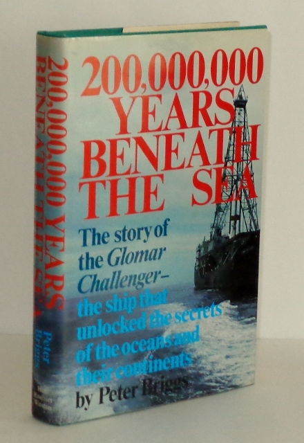 Image for 200,000,000 Years Beneath the Sea : The Story of the Glomar Challenger--the Ship That Unlocked the Secrets of the Oceans and Their Continents