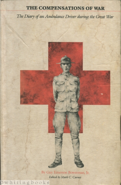 Image for The Compensations of War: The Diary of an Ambulance Driver During the Great War