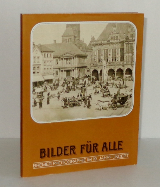 Image for Bilder Fur Alle: Bremer Photographie IM 19. Jahrhundert