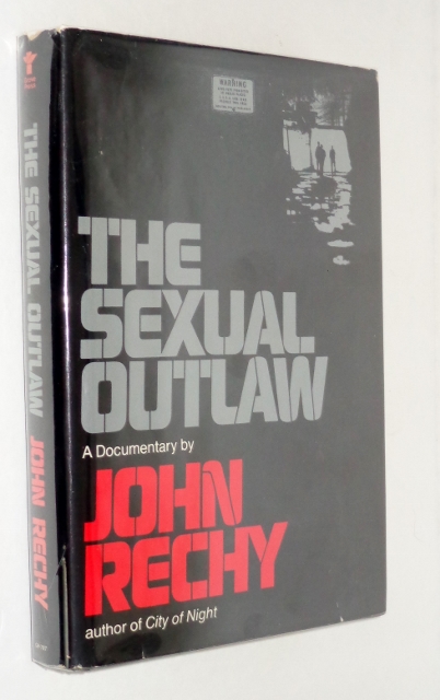 Image for The Sexual Outlaw, A Documentary: A Non-Fiction Account, with Commentaries, of Three Days and Nights In the Sexual Underground