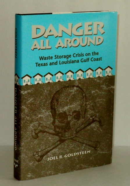 Image for Danger All Around: Waste Storage Crisis on the Texas and Louisiana Gulf Coast