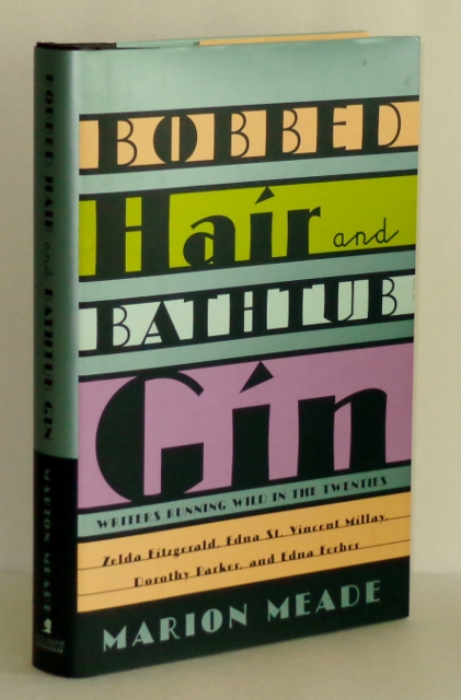 Image for Bobbed Hair and Bathtub Gin: Writers Running Wild In The Twenties