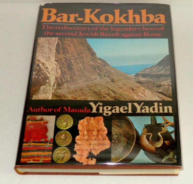 Image for Bar-Kokhba: The Rediscovery of the Legendary Hero of the Second Jewish Revolt Against Rome