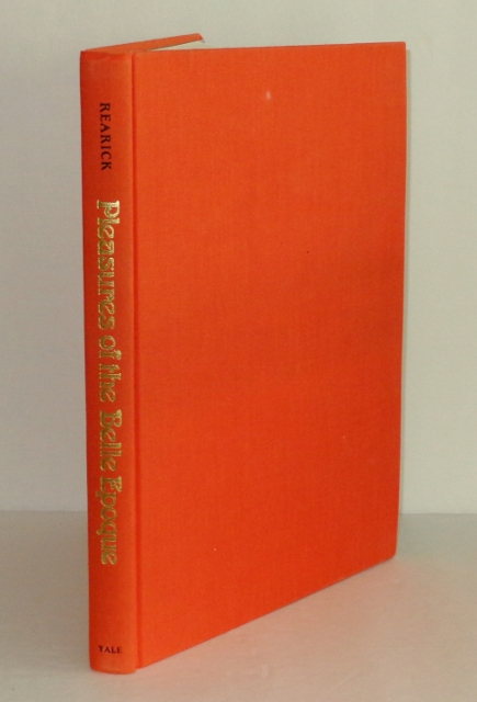 Pleasures of the Belle Epoque: Entertainment and Festivity in Turn-Of-The-Century France Image for Pleasures of the Belle Epoque: Entertainment and Festivity in Turn-Of-The-Century France