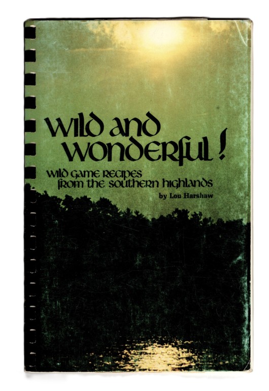 Wild and Wonderful! Wild Game Recipes from the Southern Highlands