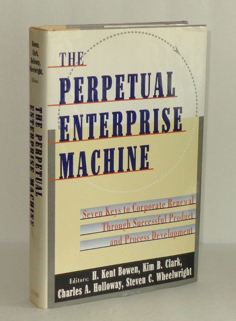 Image for The Perpetual Enterprise Machine: Seven Keys to Corporate Renewal Through Successful Product and Process Development