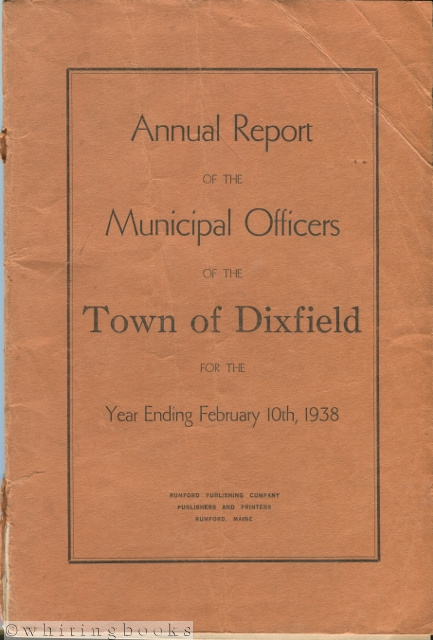 Image for Annual Report of the Municipal Officers of the Town of Dixfield [Maine] for the Year Ending February 10, 1938