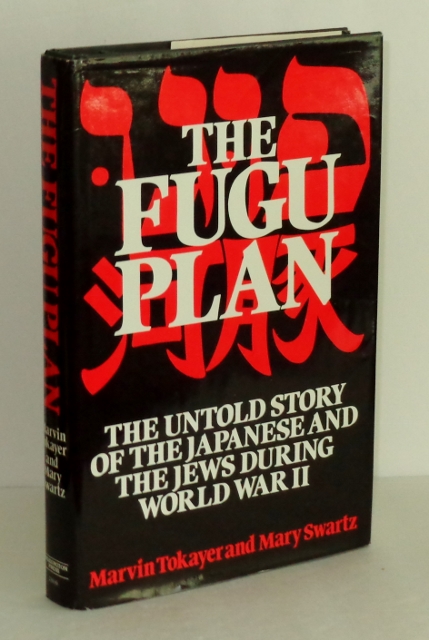 Image for The Fugu Plan: The Untold Story of the Japanese and the Jews During World War II