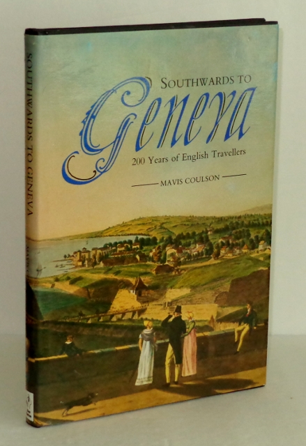 Image for Southwards to Geneva: 200 Years of English Travellers