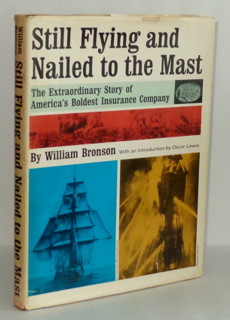 Image for Still flying and Nailed to the Mast: The Extraordinary Story of America's Boldest insurance Company
