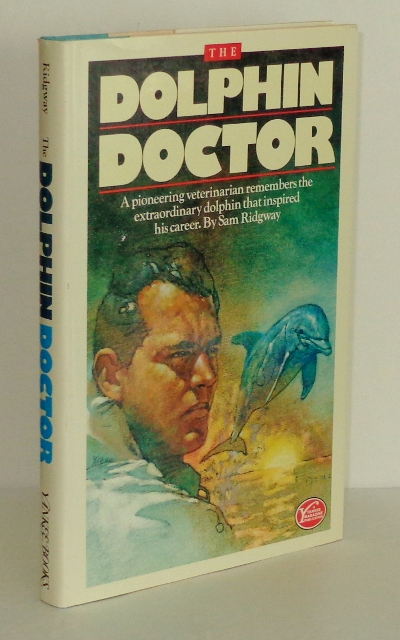 Image for The Dolphin Doctor: A Pioneering Veterinarian Remembers the Extraordinary Dolphin That Inspired His Career