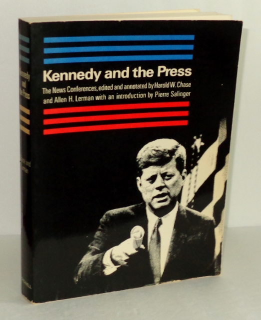 Image for Kennedy and the Press: The News Conferences