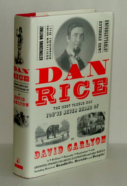 Image for Dan Rice: The Most Famous Man You'Ve Never Heard of