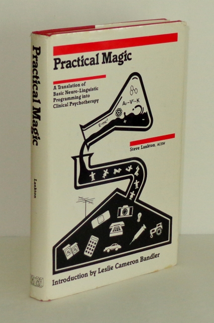 Image for Practical Magic: A Translation of Basic Neuro-Linguistic Programming into Clinical Psychotherapy
