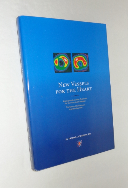 Image for New Vessels for the Heart. Angiogenesis as New Treatment for Coronary Heart Disease: The Story of Its Discovery and Development