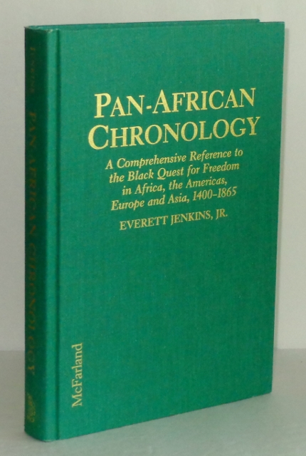 Image for Pan-African Chronology: A Comprehensive Reference to the Black Quest for Freedom in Africa, the Americas, Europe and Asia, 1400-1865