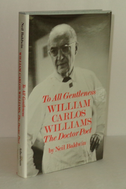 Image for To All Gentleness: William Carlos Williams, the Doctor Poet
