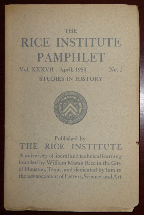 Image for The Rice Institute Pamphlet Vol. XXXVII No.1 April 1950 : Studies in History
