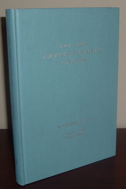 Fifty-Fourth American Philatelic Congress November 4-6, 1988: Original Philatelic Papers Presented By Invitation, O'Hare Expo Center, Rosemont, Illinois