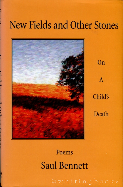 Image for New Fields and Other Stones: On a Child's Death Poems