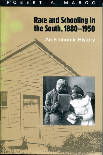 Image for Race and Schooling in the South, 1880-1950: An Economic History