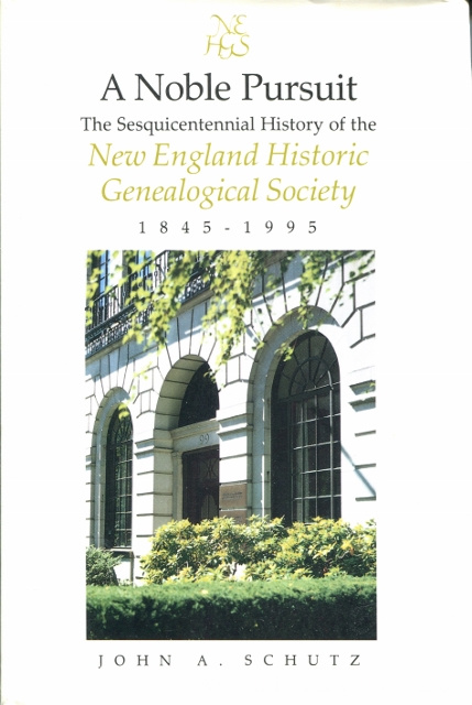 Image for A Noble Pursuit: The Sesquicentennial History of the New England Historic Genealogical Society, 1845-1995