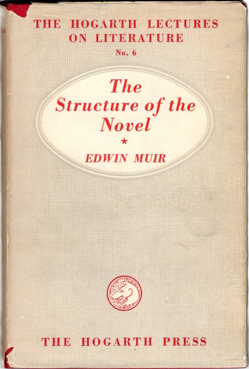 The Hogarth Lectures on Literature, No. 6: The Structure of the Novel
