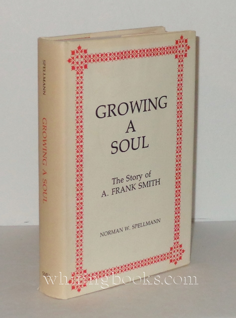 Image for Growing a Soul: The Story of A. Frank Smith