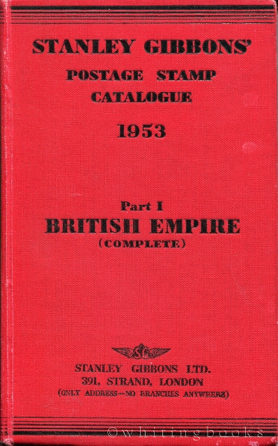 Image for Stanley gibbons' Postage Stamp Catalogue 1953, Part I: British Empire (Complete)
