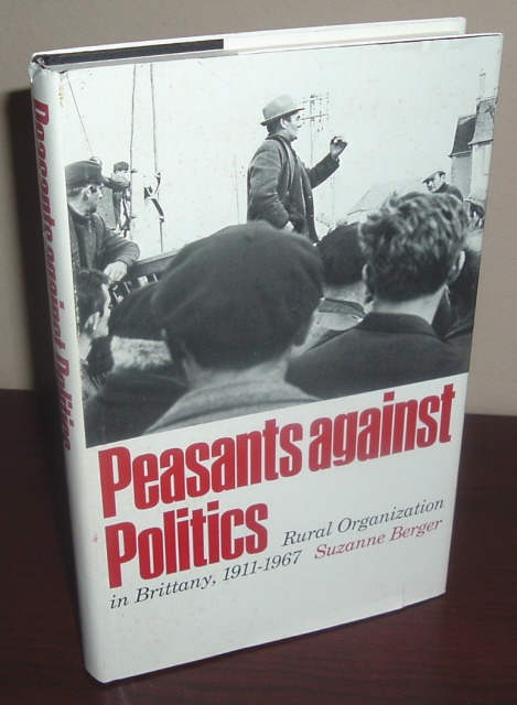Image for Peasants Against Politics: Rural Organization in Britanny 1911-1967