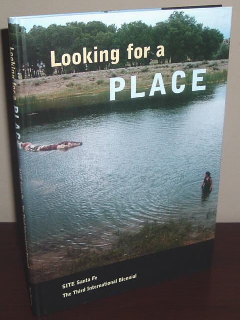 Image for SITE Santa Fe, the Third International Biennial: Looking for a Place