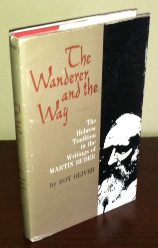 Image for The Wanderer and the Way: The Hebrew Tradition in the Writings of Martin Buber