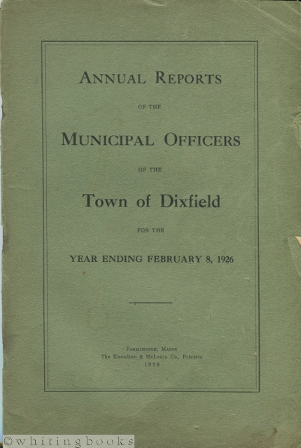 Image for Annual Report of the Municipal Officers of the Town of Dixfield [Maine] for the Year Ending February 8, 1926
