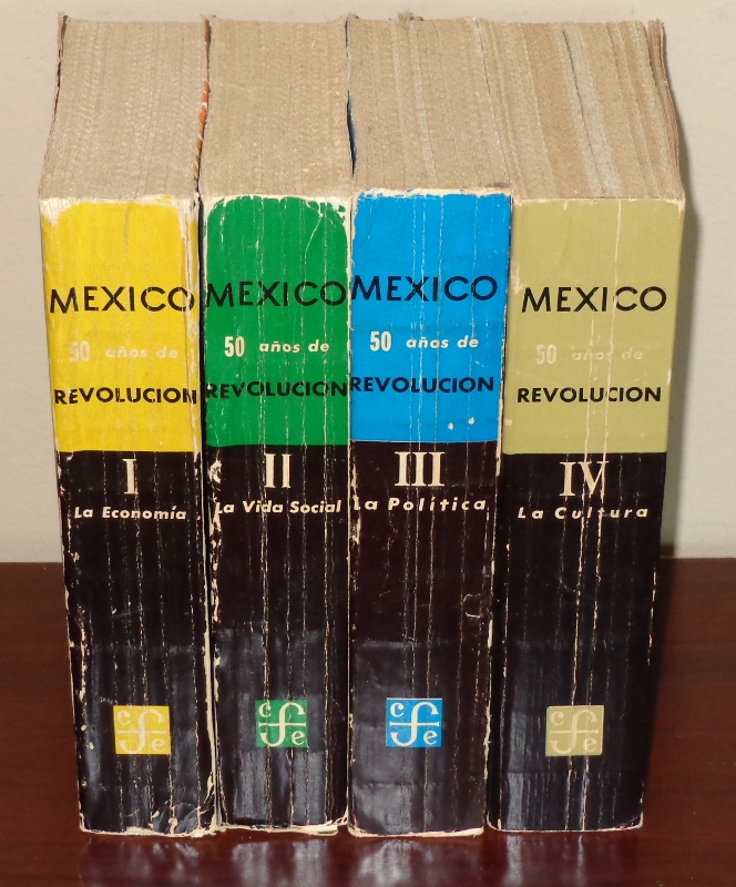 Image for Mexico, 50 Anos de Revolucion (en Cuatro Volumenes): I. La Economia, II. La Vida Social, III. La Politica, IV. La Cultura