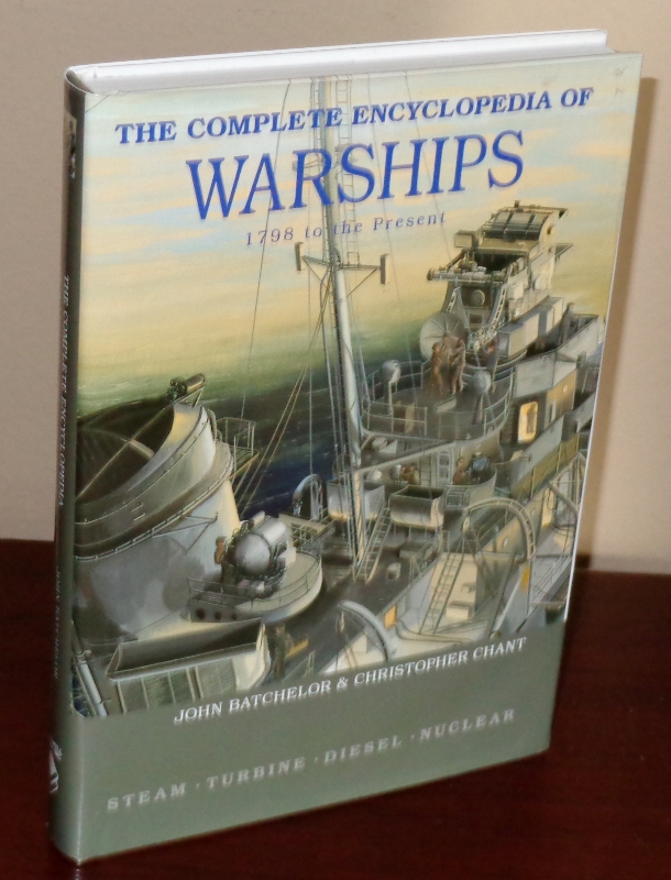Image for The Complete Encyclopedia of Warships 1798 to the Present: Steam, Turbine, Diesel, Nuclear