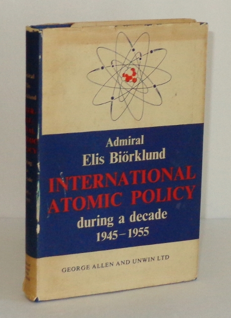 Image for International Atomic Policy During a Decade 1945-1955