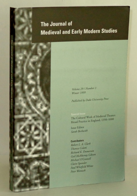 Image for Journal of Medieval and Early Modern Studies, Volume 29, Number 1, Winter 1999; Special Issue: The Cultural Work of Medieval Theater: Ritual Practice in England, 1350-1600