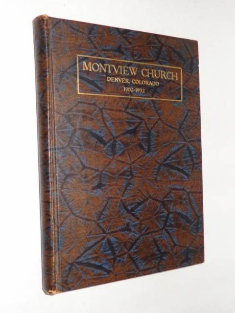 Image for History of the Montview Boulevard Presbyterian Church, Denver, Colorado 1902-1932