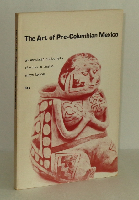 Image for The Art of Pre-Columbian Mexico: An Annotated Bibliography of Works in English