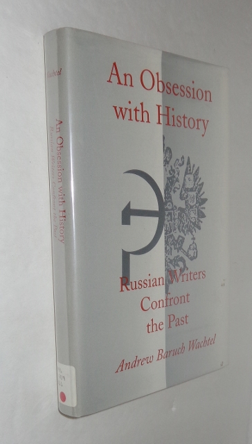 Image for An Obsession with History: Russian Writers Confront the Past