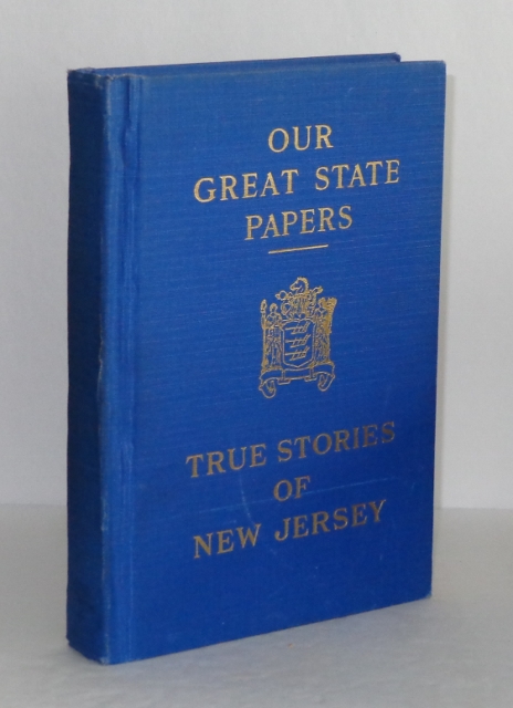 Image for True Stories of New Jersey, with Our Great State Papers: The Declaration of Independence, The Constitution of the United States, The Constitution of New Jersey, The History of and Pledge to the United States Flag