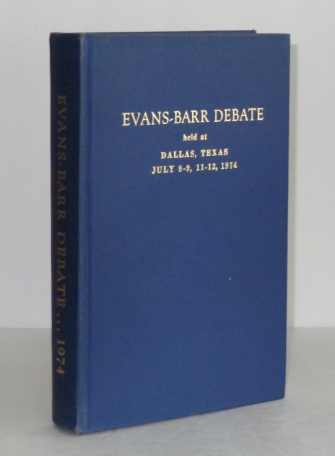 Image for Evans-Barr Debate Held at Dallas, Texas July 8-9, 11-12 1974
