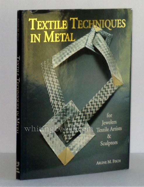 Image for Textile Techniques in Metal: For Jewelers  Textile Artists  & Sculptors