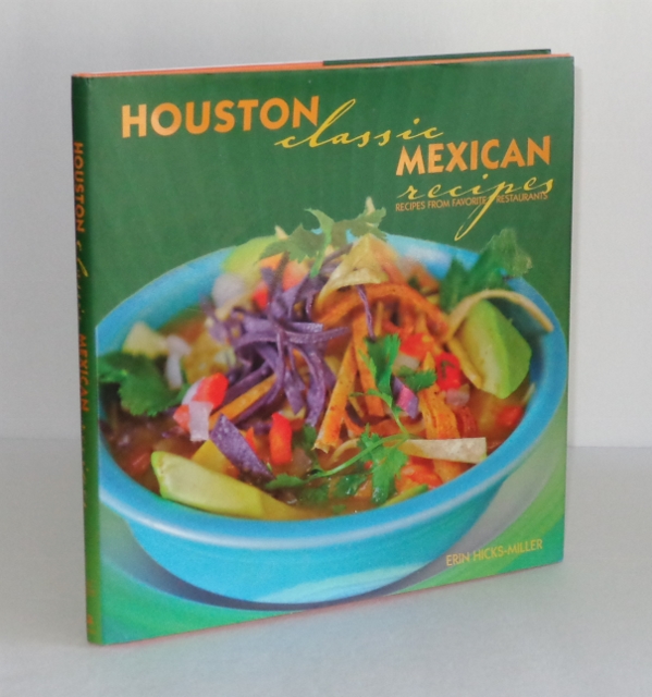 Image for Houston Classic Mexican Recipes: Recipes from Favorite Restaurants