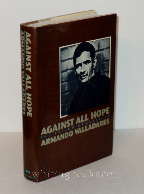 Image for Against All Hope: The Prison Memoirs of Armando Valladares