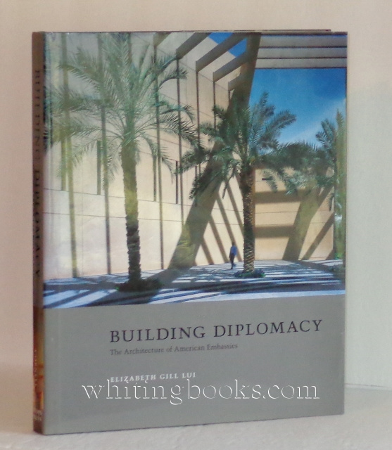 Image for Building Diplomacy: The Architecture of American Embassies
