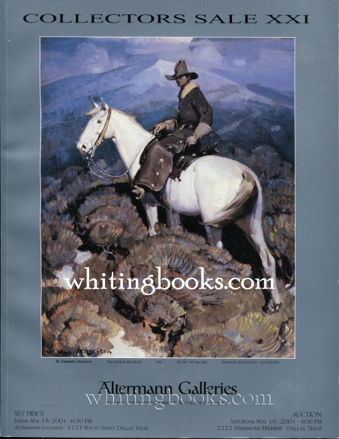 Image for Altermann Galleries (in Association with Morris & Whiteside Galleries) Collectors Sale XXI Auction Catalog  May 19, 2001, Dallas
