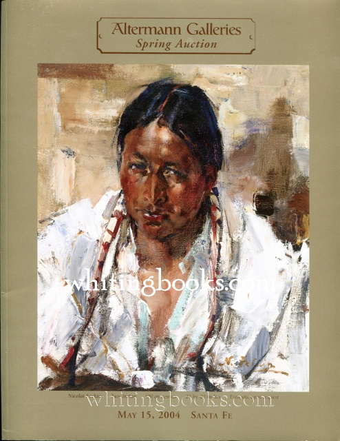 Image for Altermann Galleries Spring Auction Catalog  May 15, 2004, Santa Fe