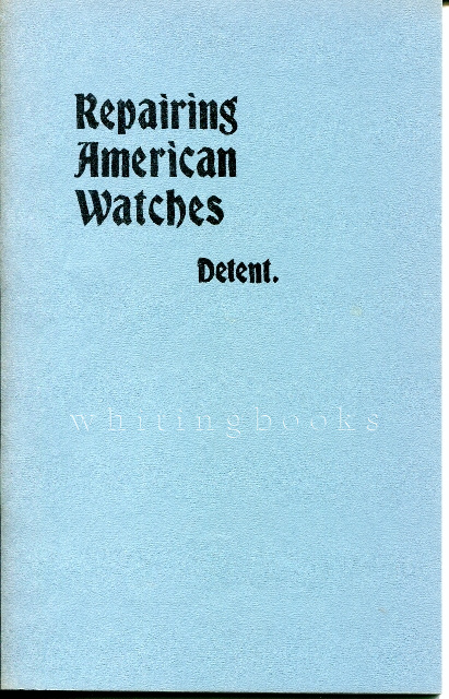 Image for Repairing American Watches