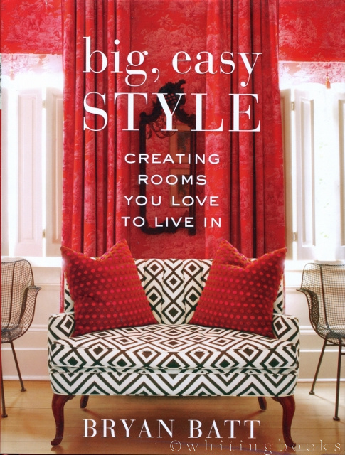 Image for Big, Easy Style: Creating Rooms You Live in